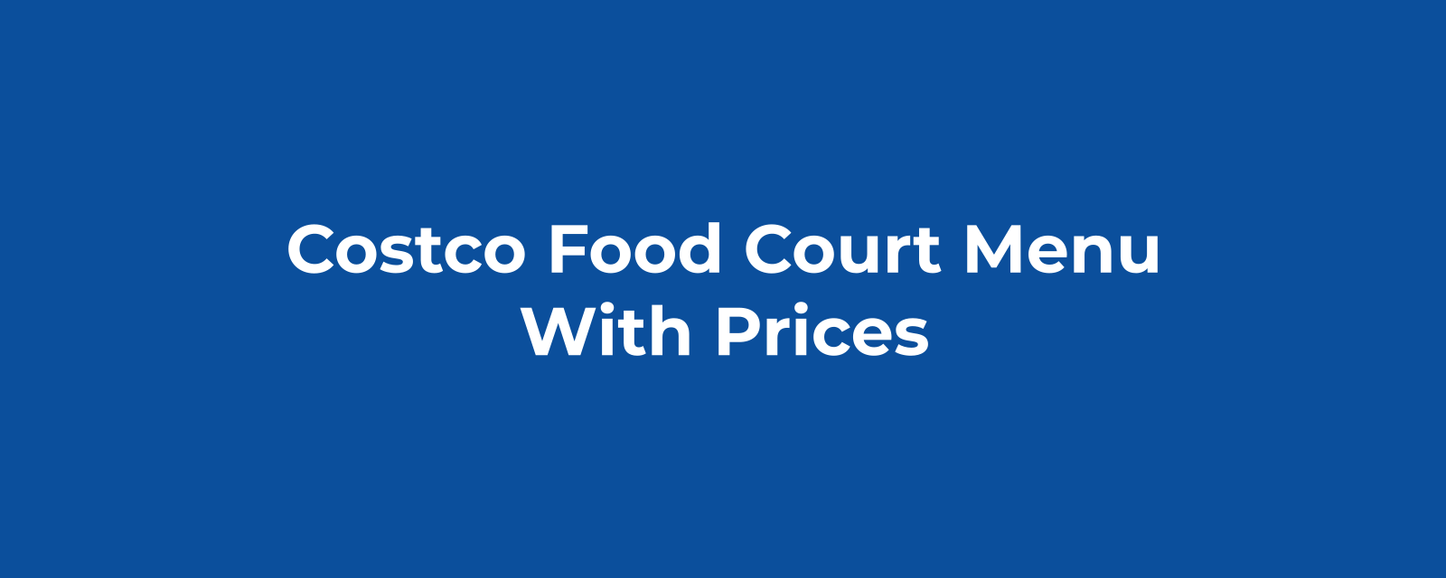 Do You Need a Membership to Eat at the Costco Food Court?