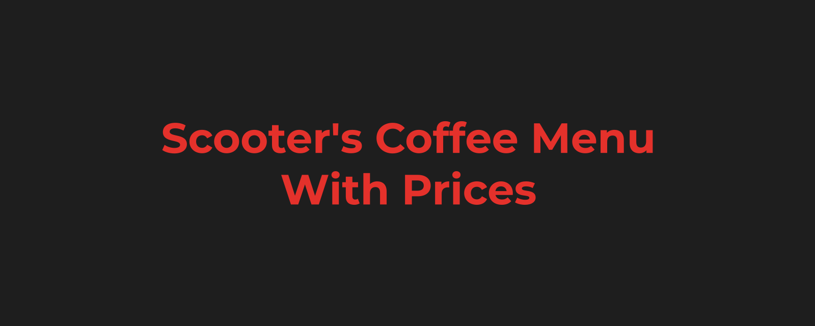 Scooter's Coffee Menu With Prices